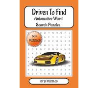 Driven To Find: Automotive Word Search Puzzles: Word Searches With Easy To Read About Automotive or Cars| 6x9 inches, 110 pages| 50+ puzzles....Gifts For Holidays or Free Times