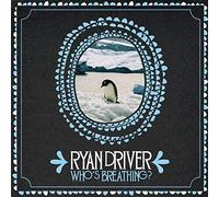 Driver Ryan - Who S Breathing