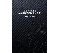 Driver’s Vehicle Maintenance Log Book: Track Repairs, Oil Changes, and Mileage Like a Pro: Auto Service Record Keeper for Cars, Trucks, and Fleets | Track Repairs, Costs, and Maintenance Schedule
