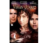 Driver/Talancon/Morales - The Virgin of Juarez
