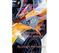 DRIVER-TO-ENTERTAINMENT TRANSITION LAB™: Standard Operating System & Standard Operating Procedure Manual