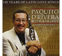 D'Rivera Paquito - 100 Years Of Latin Love Songs
