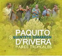 D'Rivera, Paquito & Cimarron, Quinteto - Aires Tropicales