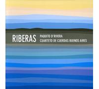 D'Rivera, Paquito/Cuarteto De Cuerdas Buenos Aires - Riberas