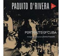 PAQUITO D'RIVERA (SACD) - Portraits Of Cuba