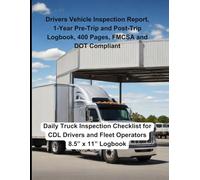 Drivers Vehicle Inspection Report, 1 Year Logbook for CDL Drivers: Daily Pre-Trip and Post-Trip Inspection Checklist - 400 Pages for Fleet Operators
