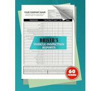 Driver's Vehicle Inspection Reports: 27 Point Visual Checklist for auto repair shops, car dealerships and trucking companies | 60 Forms, 120 Single-Sided Pages