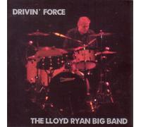 Drivin' Force - The Lloyd Ryan Big Band (Audio cd)