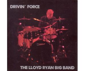 Drivin' Force - The Lloyd Ryan Big Band (Audio cd)