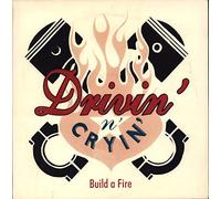 Drivin' N Cryin' - Build A Fire
