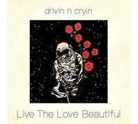 Drivin' n' Cryin' Live the Love Beautiful (CD) Album
