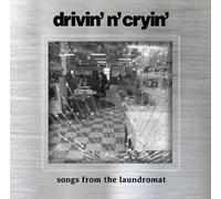 Drivin' N Cryin - Songs From The Laundromat