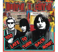 Drivin N Cryin Too late to turn back now (Vinyl LP) (PRESALE 29/11/2024)