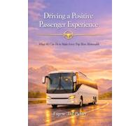 Driving a Positive Passenger Experience: What We Can Do To Make Every Trip More Memorable