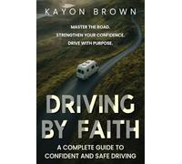 Driving By Faith