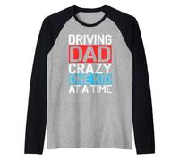 Driving Dad Crazy One Kid at a Time papà Maglia con Maniche Raglan