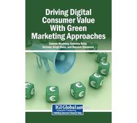 Driving Digital Consumer Value With Green Marketing Approaches