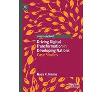 Driving Digital Transformation in Developing Nations: Case Studies