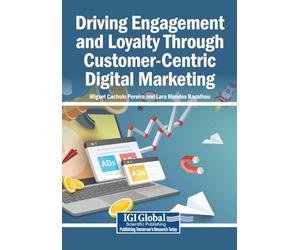 Driving Engagement and Loyalty Through Customer-Centric Digital Marketing
