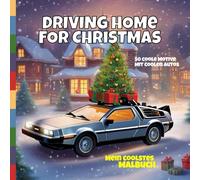 DRIVING HOME FOR CHRISTMAS: Mein coolstes Malbuch: 50 coole Motive mit coolen Autos für Kinder und Erwachsene