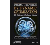Driving Innovation by Dynamic Optimization: The Challenges of Reshaping Industry