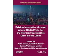 Driving Innovation Through Ai and Digital Twin for 6g Powered Sustainable Ultra Smart Cities