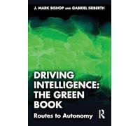 Driving Intelligence: The Green Book: Routes to Autonomy