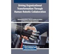 Driving Organizational Transformation Through Human-Robotic Collaboration