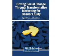 Driving Social Change Through Transformative Marketing for Gender Equity