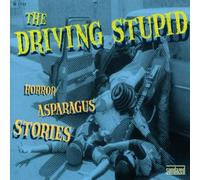Driving Stupid - Horror Asparagus Stories