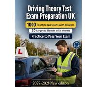 Driving Theory Test Exam Preparation UK : 1000 Multiple-Choice Questions: Road signs, junctions, speed limits, motorways and hazard awareness for focused UK revision