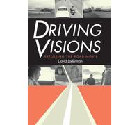 Driving Visions: Exploring the Road Movie - Laderman David