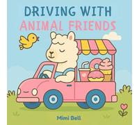 Driving with Animal Friends: A Cute and Fun Coloring Book for Kids Who Love Cars and Animals