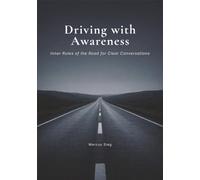 Driving with Awareness: Inner Rules of the Road for Clear Conversations