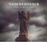 Drochtuarach Vespers of Prideful Scorn (CD) Album Digipak