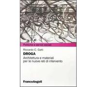 Droga. Architettura e materiali per le nuove reti d'intervento