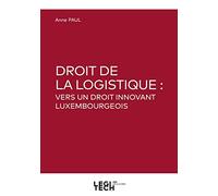Droit de la logistique : vers un droit innovant Luxembourgeois