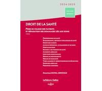 Droit de la santé: Prise en charge des patients et réparation des dommages liés aux soins