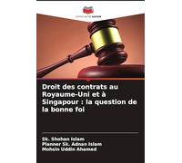 Droit des contrats au Royaume-Uni et à Singapour : la question de la bonne foi