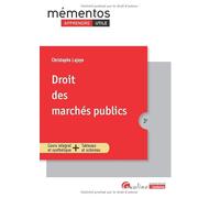 Droit des marchés publics: Cours intégral et synthétique + Tableaux et cartes