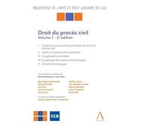Droit du procès civil: Tome 1