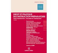 Droit et pratique de l'instruction préparatoire: Juge d'instruction - chambre de l'instruction