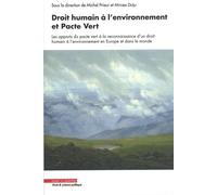 Droit humain à l'environnement et Pacte Vert: Les apports du pacte vert à la reconnaissance d'un droit humain à l'environnement en Europe et dans le monde