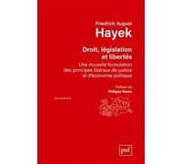 Droit, législation et liberté: Une nouvelle formulation des principes libéraux de justice et d'économie politique