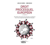 Droit processuel européen: Procédures devant la Cour de justice, le Tribunal et la Cour européenne des droits de l’homme