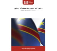 DROIT RÉPARATEUR DES VICTIMES: ' AMUKA DR CONGO, il est temps ! '