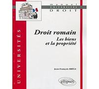 Droit romain : les biens et la propriété