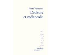 Droiture et mélancolie: Sur les écrits de Marc Aurèle