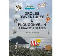 Drôles d'aventures à Plougonvelin: à travers les âges