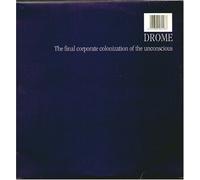 Drome - Final Corporate Colonization of the Unconscious